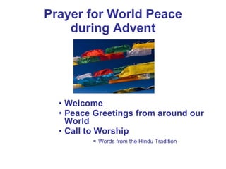 Prayer for World Peace during Advent ,[object Object],[object Object],[object Object],[object Object]