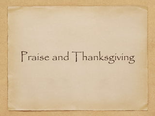 Praise and Thanksgiving
 