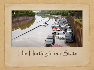 The Hurting in our State
 