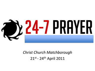 Christ Church Matchborough 21st - 24th April 2011 