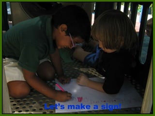 Let’s make a sign! 