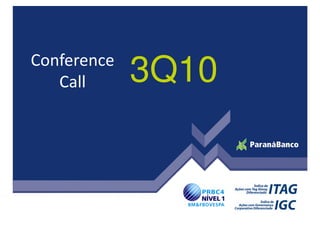 3Q10Conference
Call
 