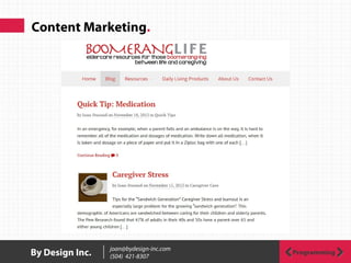 Content Marketing.
ProgrammingBy Design Inc. joan@bydesign-inc.com
(504) 421-8307
 