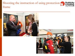 Shooting the instruction of using protection
frame
 