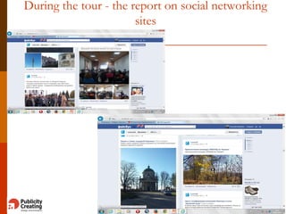 During the tour - the report on social networking
sites
 