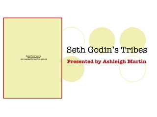 Seth Godin’s Tribes Presented by Ashleigh Martin 