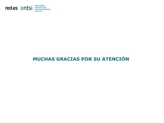MUCHAS GRACIAS POR SU ATENCIÓN
 