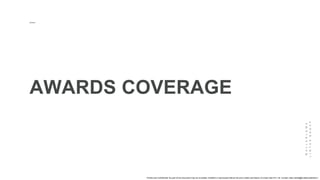 Private and Confidential. No part of this document may be circulated, modified or reproduced without the prior written permission of Lintas India Pvt. Ltd. Contact vikas.mehta@mullenlowelintas.in
AWARDS COVERAGE
 