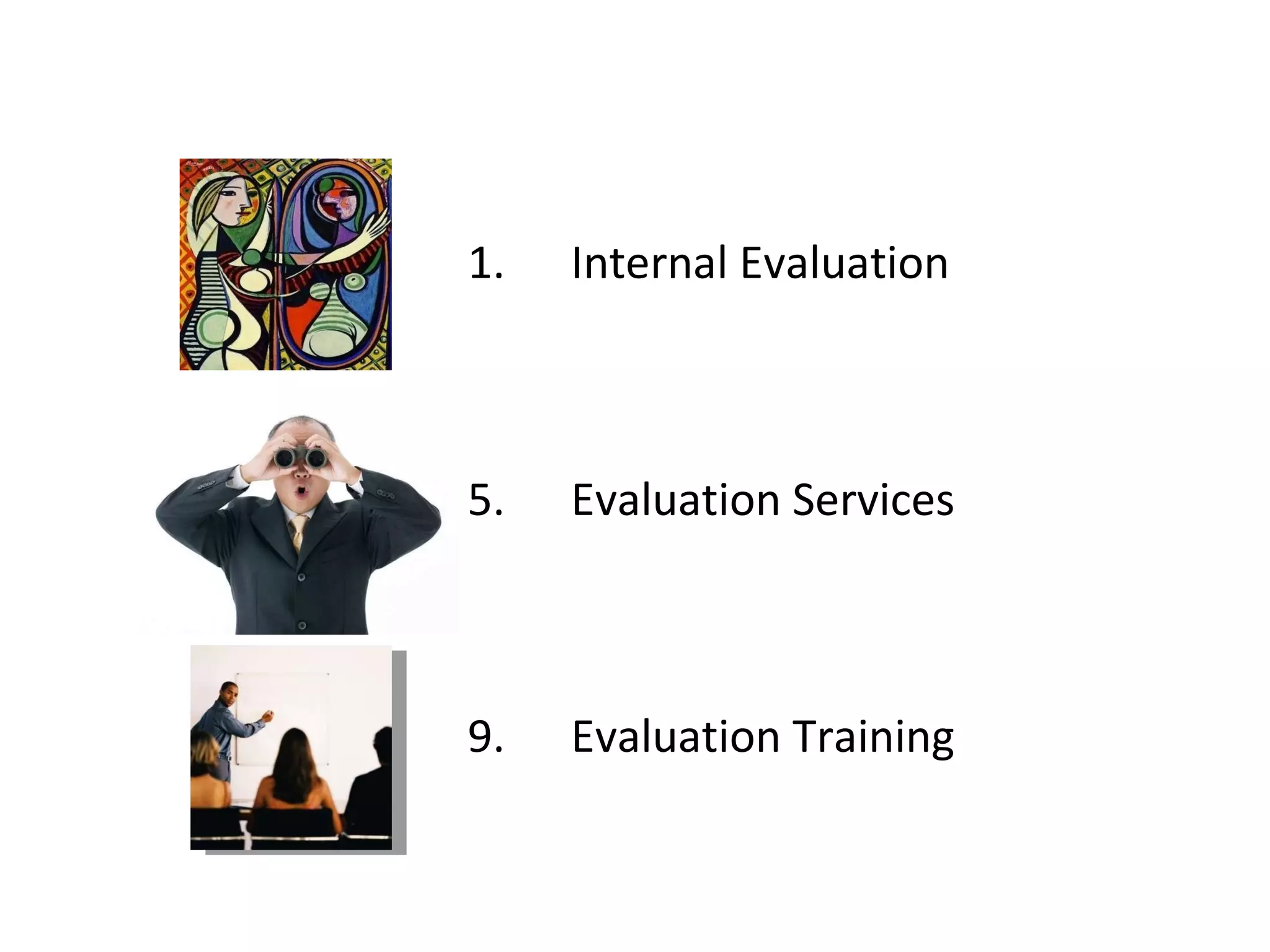 Internal Evaluation Evaluation Services Evaluation Training 