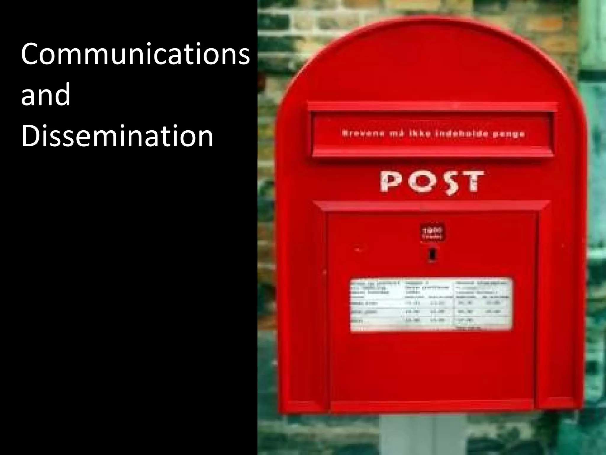 Communications and Dissemination 