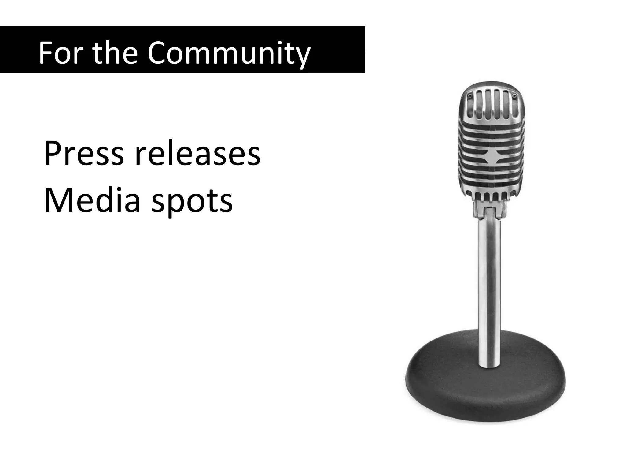 Press releases Media spots For the Community 