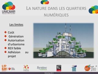 Les limites
Coût
Génération
Autorisation
d’urbanisme
REX faible
Adhésion au
projet
18
AK
LA NATURE DANS LES QUARTIERS
NUMÉRIQUES
 