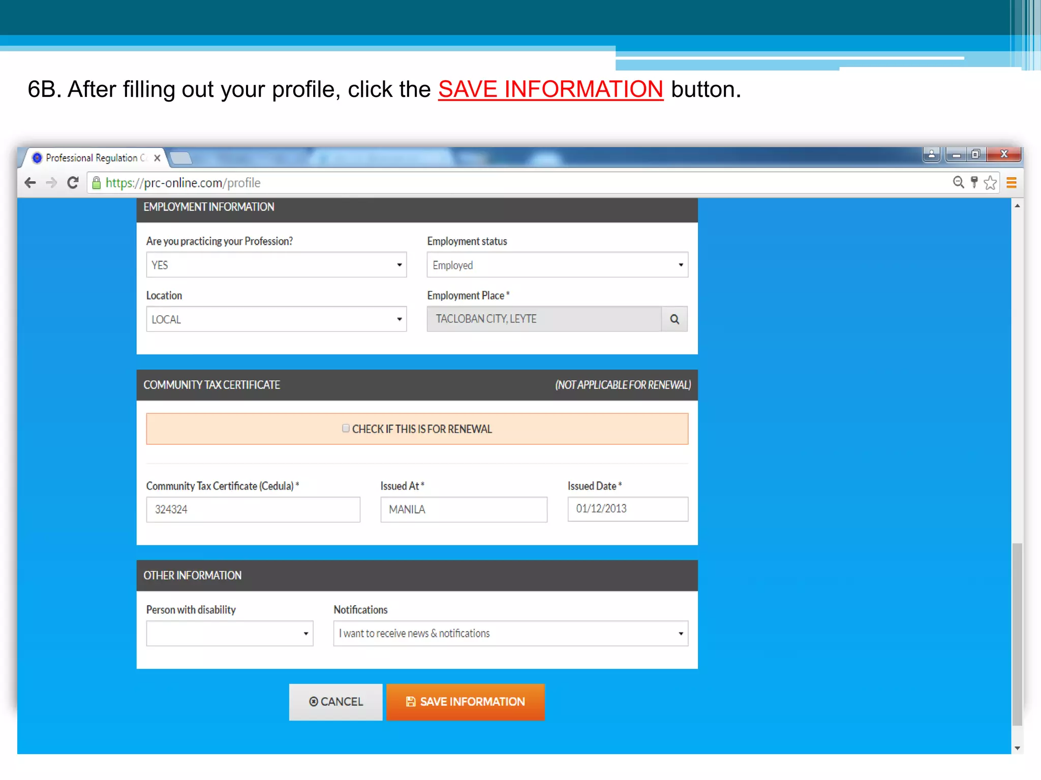 6B. After filling out your profile, click the SAVE INFORMATION button.
 