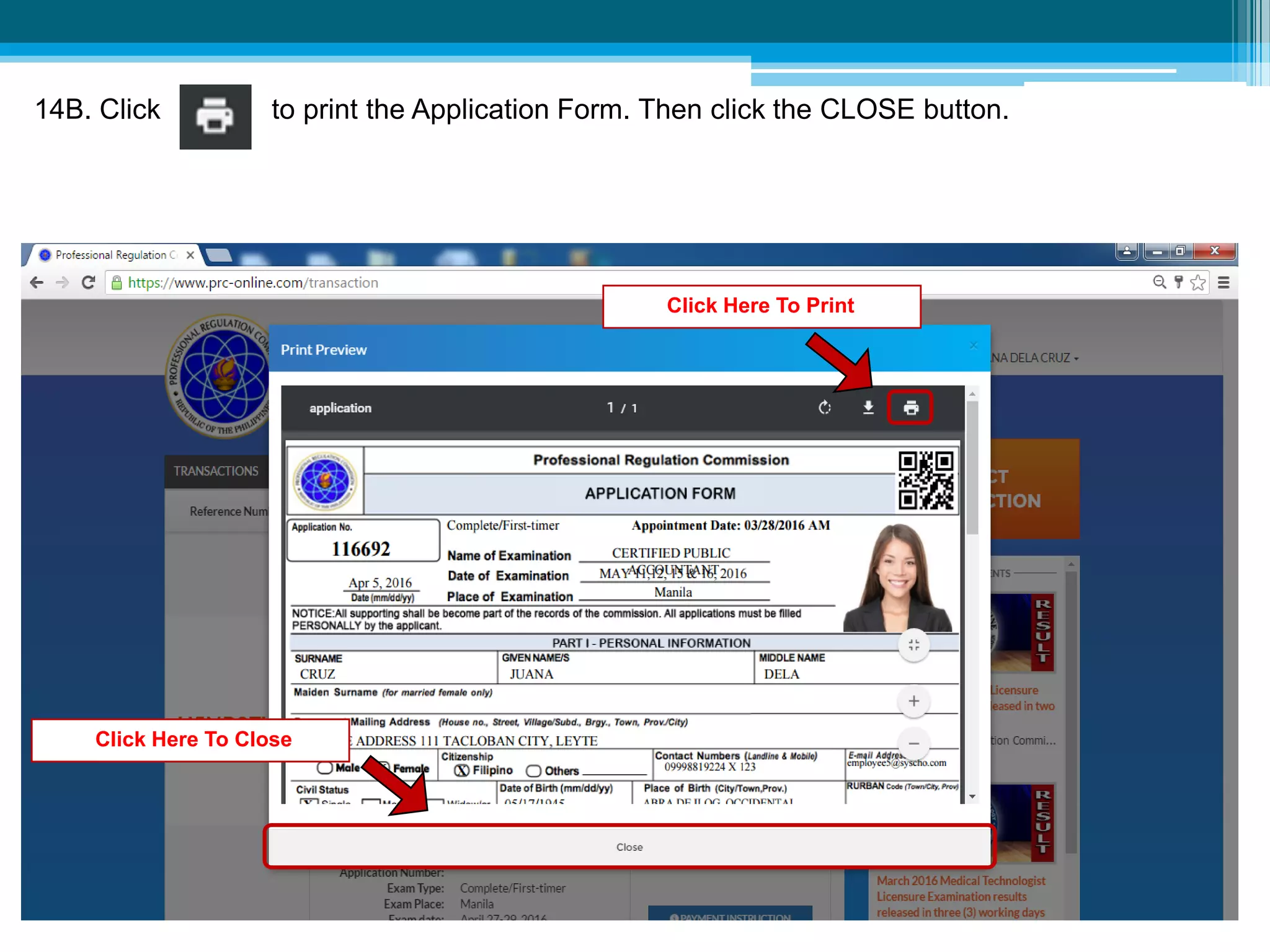 14B. Click to print the Application Form. Then click the CLOSE button.
Click Here To Print
Click Here To Close
 