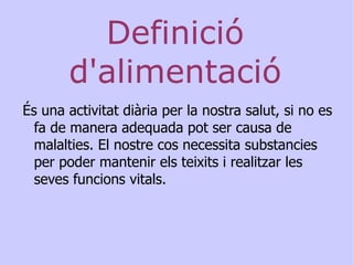 *Tres grups de nutrients. 