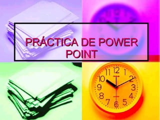 PRÁCTICA DE POWER POINT 