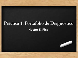 Hector E. Pica
 