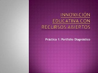 Práctica 1: Portfolio Diagnóstico
 