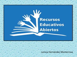 Larissa Hernández Monterrosa
 