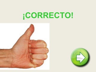 ¡CORRECTO! 