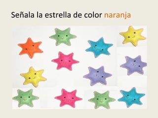Señala la estrella de color  naranja 