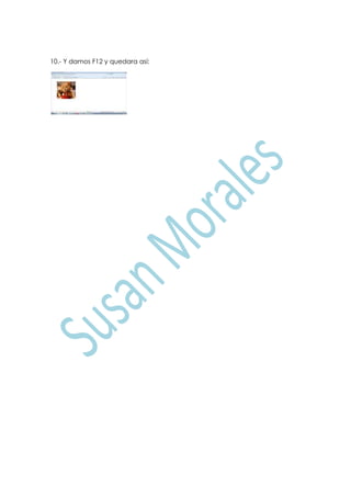 10.- Y damos F12 y quedara así:
 