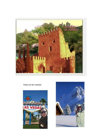 Estas son las nuestras: