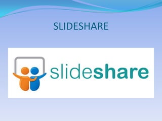 SLIDESHARE
 