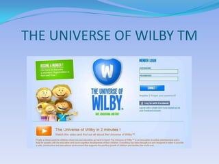 THE UNIVERSE OF WILBY TM
 