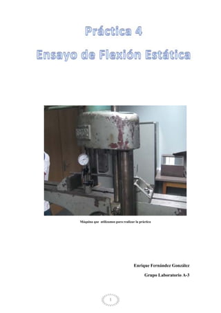 Máquina que utilizamos para realizar la práctica

Enrique Fernández González
Grupo Laboratorio A-3

1

 