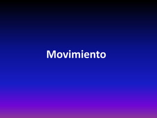 Movimiento
 