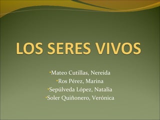 •Mateo Cutillas, Nereida
    •Ros Pérez, Marina
•Sepúlveda López, Natalia
•Soler Quiñonero, Verónica
 