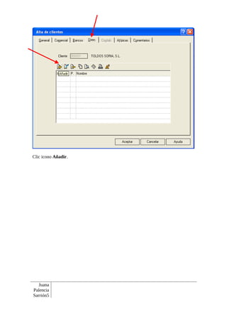 Clic icono Añadir.




   Juana
Palencia
Sarrión5
 
