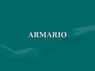 ARMARIO
 