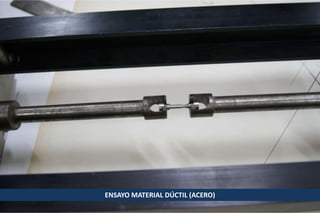 ENSAYO MATERIAL DÚCTIL (ACERO)

 