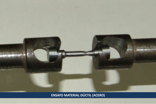 ENSAYO MATERIAL DÚCTIL (ACERO)

 
