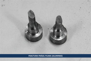 FRACTURA FRÁGIL PLANA (ALUMINIO)

 