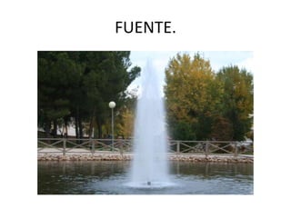 FUENTE.