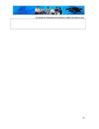 ACADEMIA DE INGENIERIA EN SISTEMAS COMPUTACIONALES 2013.
10
 