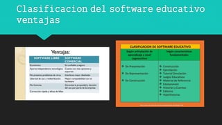 𝙲𝚕𝚊𝚜𝚒𝚏𝚒𝚌𝚊𝚌𝚒𝚘𝚗 𝚍𝚎𝚕 𝚜𝚘𝚏𝚝𝚠𝚊𝚛𝚎 𝚎𝚍𝚞𝚌𝚊𝚝𝚒𝚟𝚘
𝚟𝚎𝚗𝚝𝚊𝚓𝚊𝚜
 