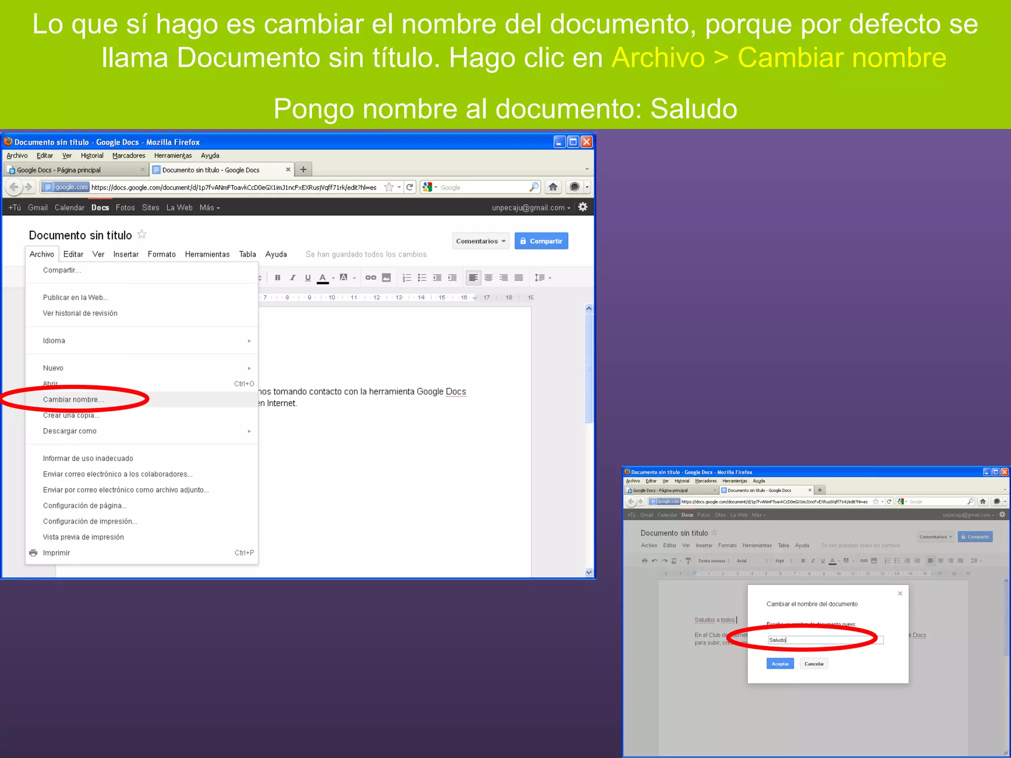 Lo que sí hago es cambiar el nombre del documento, porque por defecto se llama Documento sin título. Hago clic en  Archivo > Cambiar nombre Pongo nombre al documento: Saludo 