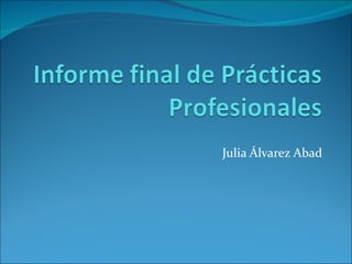 Julia Álvarez Abad 