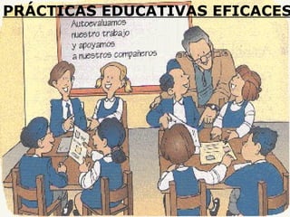 PRÁCTICAS PRÁCTICAS EDUCATIVAS EFICACES 