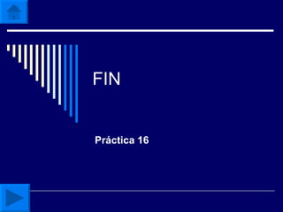 FIN Práctica 16 