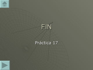 FIN Práctica 17 