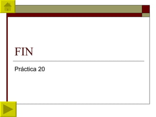 FIN Práctica 20 