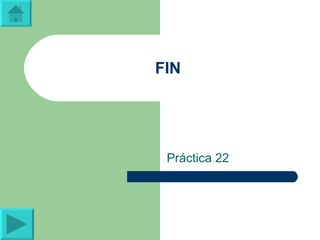 FIN Práctica 22 