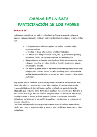 CAUSAS DE LA BAJA
PARTICIPACIÓN DE LOS PADRES
Práctica 3c:
La baja participación de los padres en los Centros Educativos p...