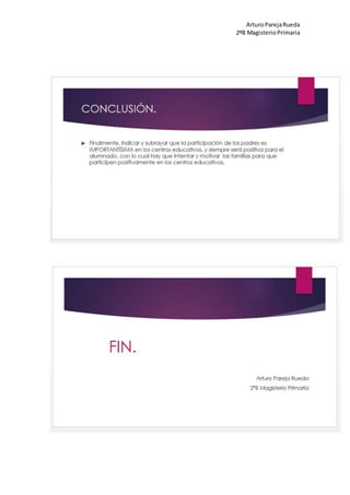 ArturoParejaRueda
2ºB MagisterioPrimaria
 