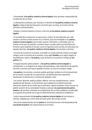 ArturoParejaRueda
2ºB MagisterioPrimaria
-Corresponde a los padres, madres y tutores legales como primeros responsables de...